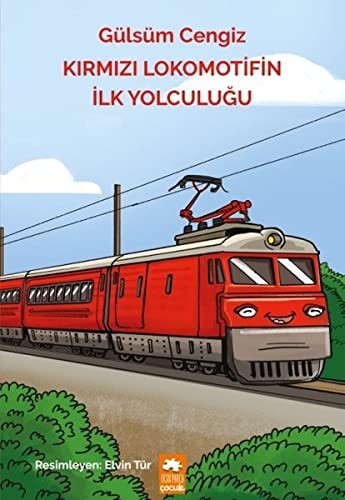 Kirmizi Lokomotifin ilk Yolculugu