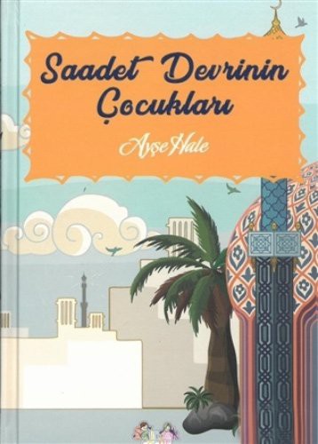 Saadet Devrinin Çocukları