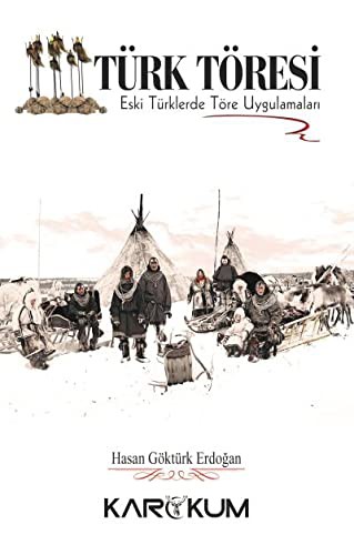 Türk Töresi - Eski Türklerde Töre Uygulamalari