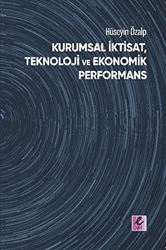 Kurumsal Iktisat, Teknoloji ve Ekonomik Performans