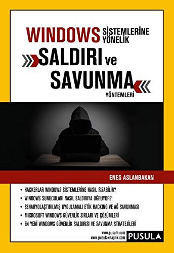 Windows Sistemlerine Yönelik Saldiri ve Savunma Yöntemleri