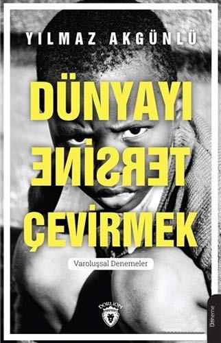 Dünyayı Tersine Çevirmek