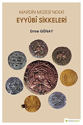 Mardin Müzesi'ndeki Eyyûbî sikkeleri