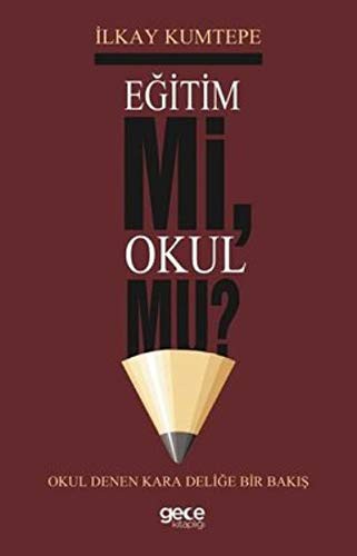 Eğitim Mi Okul Mu?