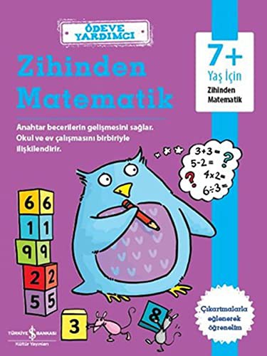 Ödeve Yardimci Zihinden Matematik; 7+ Yas Icin Zihinden Matematik