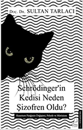 Schrödinger'in Kedisi Neden Sizofren Oldu?