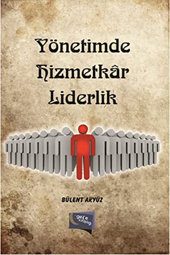 Yonetimde Hizmetkar Liderlik