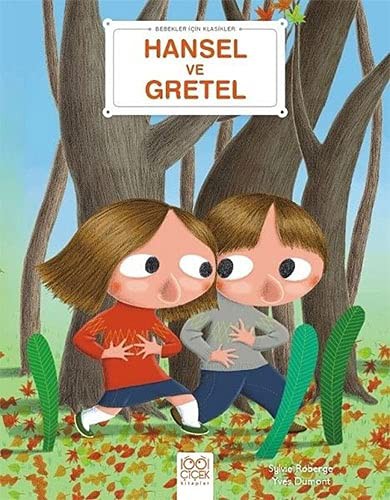 Hansel ve Gretel - Bebekler Için Klasikler