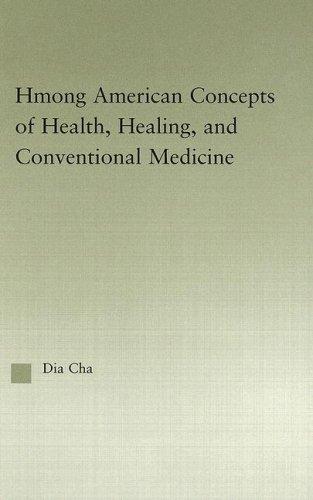 Hmong American Concepts of Health (Asian Americans Reconceptualizing Culture, History, Politics)