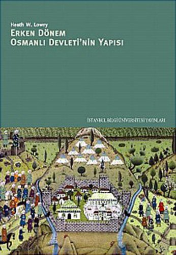 Erken Donem Osmanli Devleti'nin Yapisi