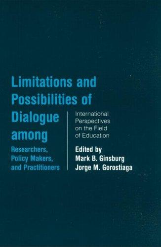 Limitations and possibilities of dialogue among researchers, policy makers, and practitioners