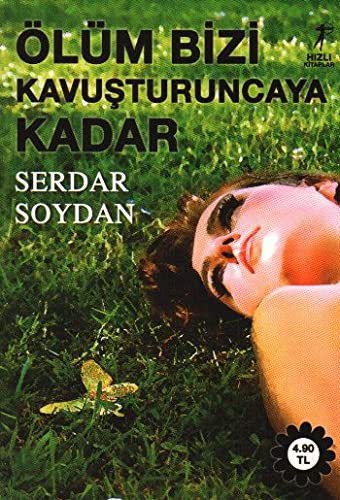 Olum Bizi Kavusturuncaya Kadar
