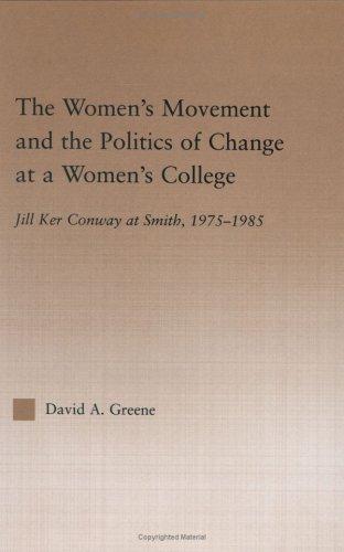 The Women's Movement and the Politics of Change at a Women's College