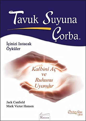 Tavuk Suyuna Corba - Kalbini Ac ve Ruhunu Uyandir