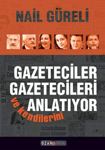 Gazeteciler Gazetecileri ve Kendilerini Anlatiyor
