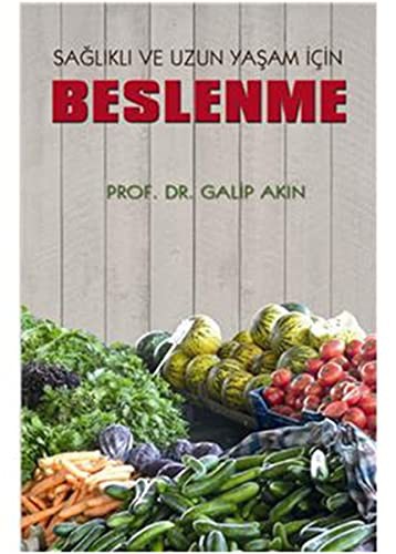 Saglikli ve Uzun Yasam Icin Beslenme