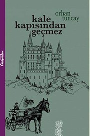 Kale Kapisindan Gecmez