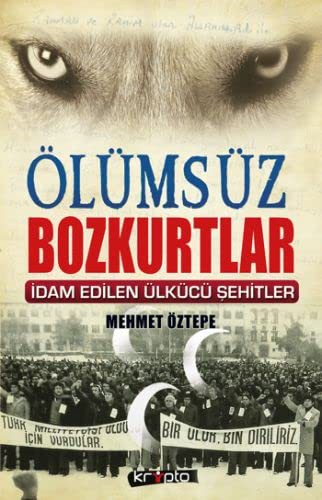 Ölümsüz Bozkurtlar - Idam Edilen Ülkücü Sehitler