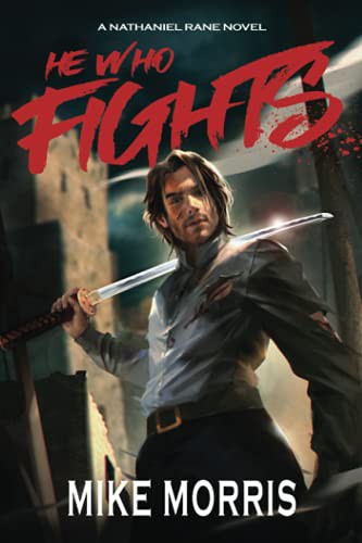 HE WHO FIGHTS