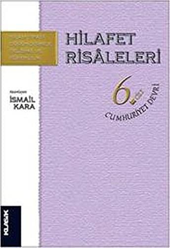 Hilafet Risaleleri 6 . Cilt - Cumhuriyet Devri