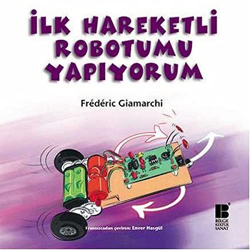 Ilk Hareketli Robotumu Yapiyorum