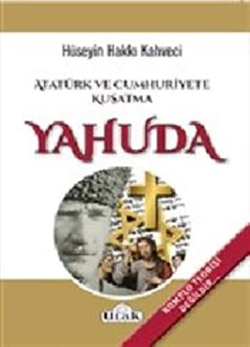 Atatürk ve Cumhuriyete Kusatma Yahuda
