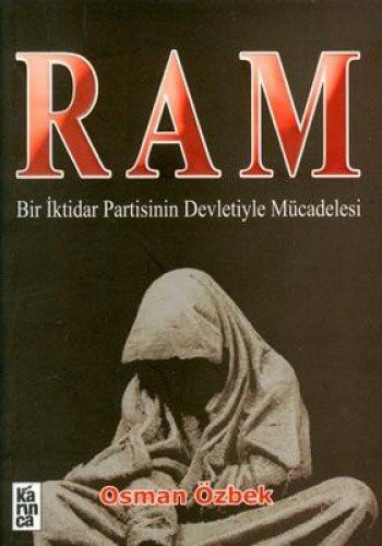 RAM Bir Iktidar Partisinin Devletiyle Mucadelesi