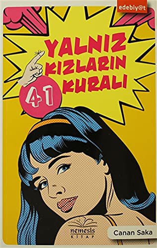 Yalniz Kizlarin 41 Kurali