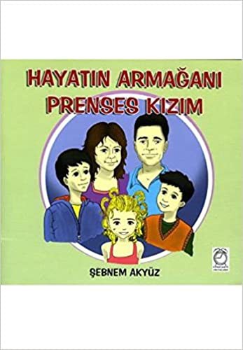 Hayatin Armagani Prenses Kizim