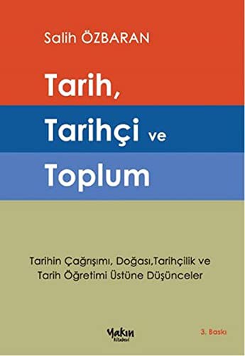 Tarih, Tarihci ve Toplum