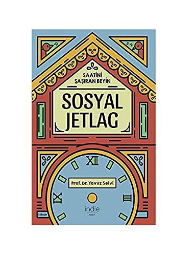 Sosyal Jetlag - Saatini Şaşıran Beyin