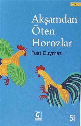 Aksamdan Öten Horozlar