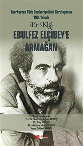 Ebulfez Elcibey'e Armagan