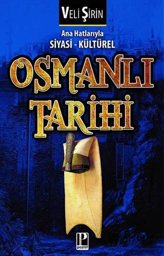 Ana Hatlarıyla Siyasi - Kültürel Osmanı Tarihi