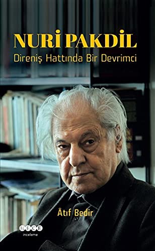 Nuri Pakdil - Direnis Hattinda Bir Devrimci