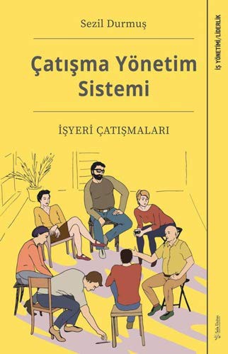 Catisma Yönetim Sistemi; Isyeri Catismalari