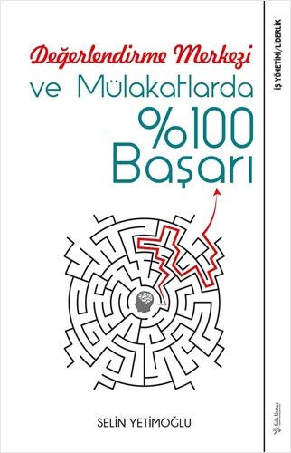 Degerlendirme Merkezi ve Mülakatlarda %100 Basari