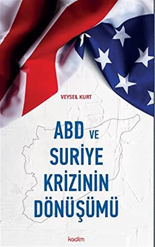 ABD ve Suriye Krizinin Dönüsümü