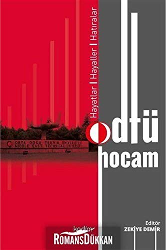 ODTÜ Hocam - Hayatlar, Hayaller, Hatiralar