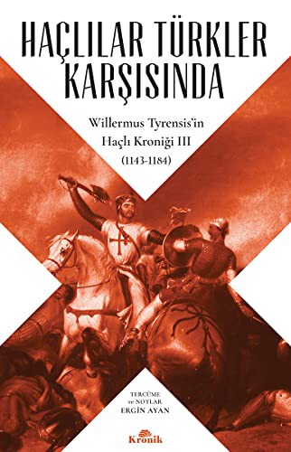 Haclilar Türkler Karsisinda Willermus Tyrensis'in Hacli Kronigi 3