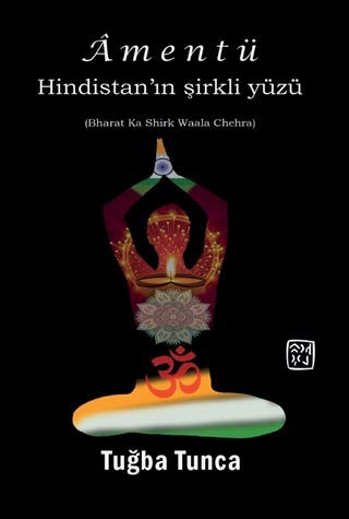 Amentü - Hindistan'ın Şirkli Yüzü