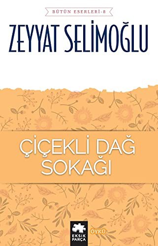 Cicekli Dag Sokagi - Bütün Eserleri 8