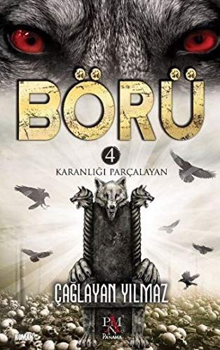 Börü 4; Karanligi Parcalayan