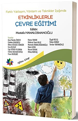 Farkli Yaklasim, Yöntem ve Teknikler Isiginda Etkinliklerle Cevre Egitimi