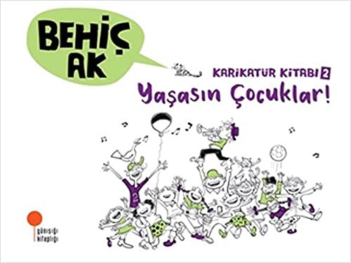 Karikatür Kitabi 2 - Yasasin Çocuklar!