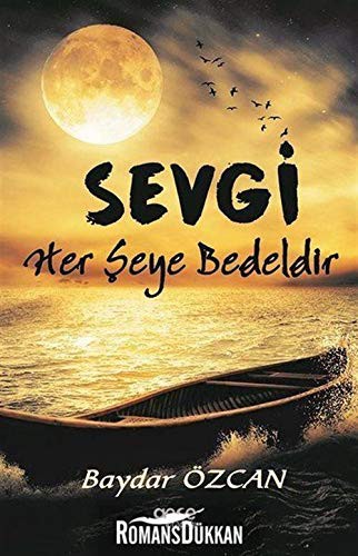 Sevgi Her Seye Bedeldir