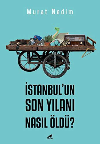 Istanbul'un Son Yilani Nasil Öldü?