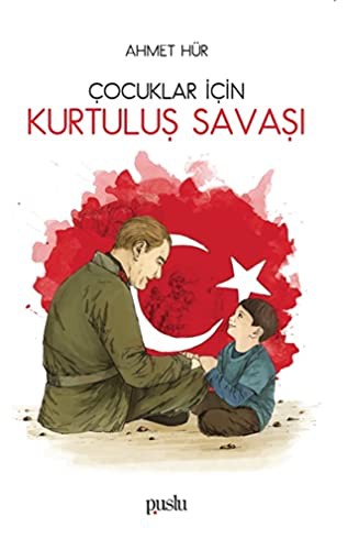 Cocuklar Icin Kurtulus Savasi
