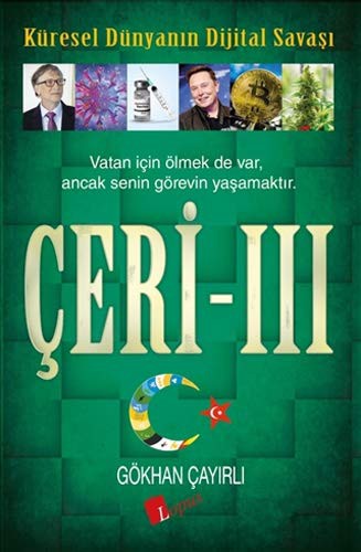Ceri 3 - Küresel Dünyanın Dijital Savaşı
