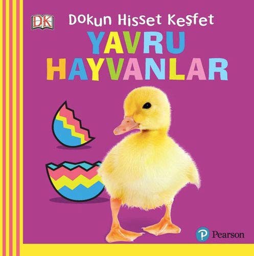 Bebek Dokun Hisset Kesfet - Yavru Hayvanlar; 0 + Yas Hikaye Kitabi